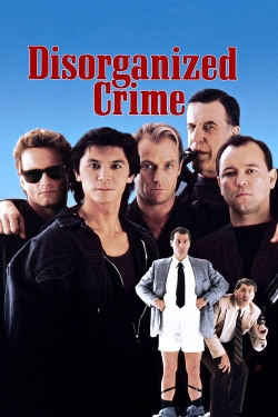 Watch Disorganized Crime movies free hd online