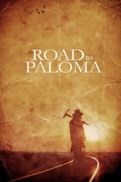 Watch Road to Paloma movies free hd online