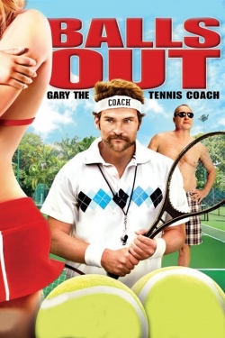 Watch Balls Out: Gary the Tennis Coach movies free hd online