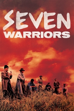 Watch Seven Warriors movies free hd online