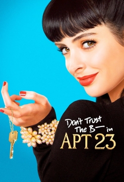 Watch Don't Trust the B---- in Apartment 23 movies free hd online