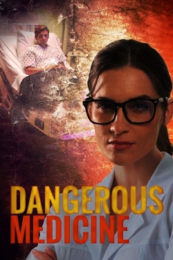 Watch Dangerous Medicine movies free hd online