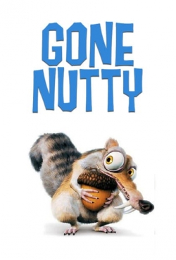 Watch Gone Nutty movies free hd online