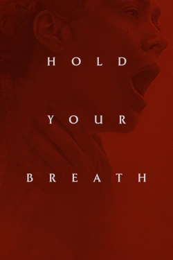 Watch Hold Your Breath movies free hd online