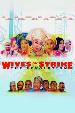 Watch Wives on Strike: The Revolution movies free hd online