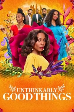 Watch Unthinkably Good Things movies free hd online