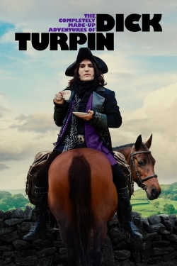 Watch The Completely Made-Up Adventures of Dick Turpin movies free hd online