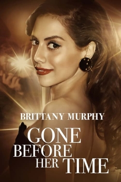 Watch Gone Before Her Time: Brittany Murphy movies free hd online