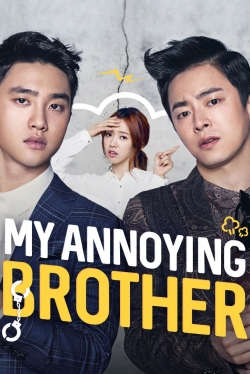 Watch My Annoying Brother movies free hd online