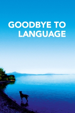 Watch Goodbye to Language movies free hd online