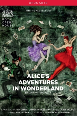 Watch Alice's Adventures in Wonderland (Royal Opera House) movies free hd online