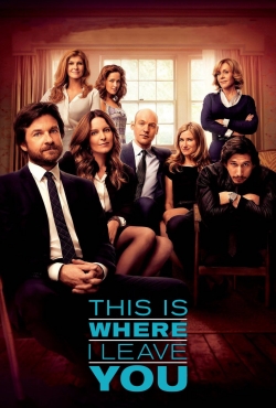 Watch This Is Where I Leave You movies free hd online