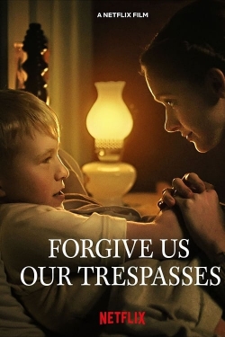 Watch Forgive Us Our Trespasses movies free hd online