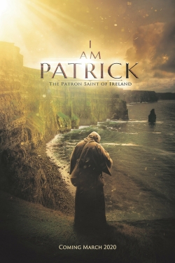 Watch I Am Patrick: The Patron Saint of Ireland movies free hd online