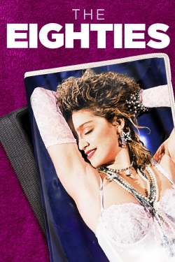 Watch The Eighties movies free hd online