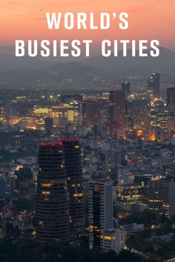 Watch World's Busiest Cities movies free hd online