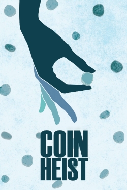 Watch Coin Heist movies free hd online