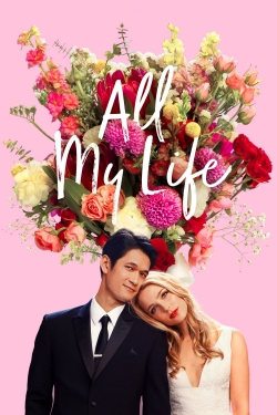 Watch All My Life movies free hd online