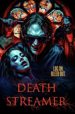 Watch Death Streamer movies free hd online