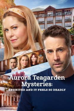 Watch Aurora Teagarden Mysteries: Reunited and It Feels So Deadly movies free hd online