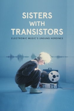 Watch Sisters with Transistors movies free hd online