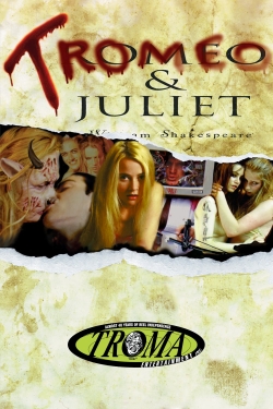 Watch Tromeo & Juliet movies free hd online