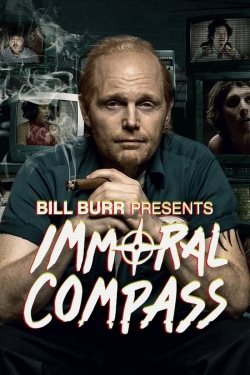 Watch Bill Burr Presents Immoral Compass movies free hd online