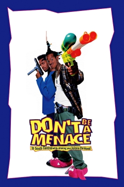 Watch Don't Be a Menace to South Central While Drinking Your Juice in the Hood movies free hd online