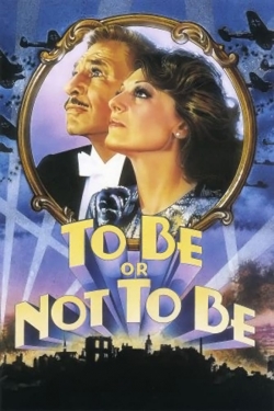 Watch To Be or Not to Be movies free hd online