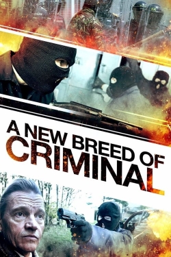 Watch A New Breed of Criminal movies free hd online