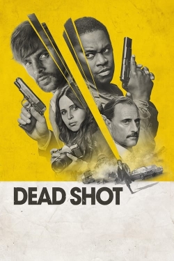 Watch Dead Shot movies free hd online