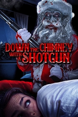 Watch Down the Chimney with a Shotgun movies free hd online