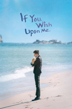 Watch If You Wish Upon Me movies free hd online