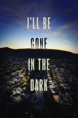 Watch I'll Be Gone in the Dark movies free hd online