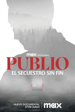 Watch Publio. El secuestro sin fin movies free hd online