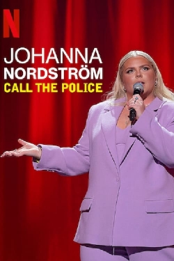 Watch Johanna Nordstrom: Call the Police movies free hd online