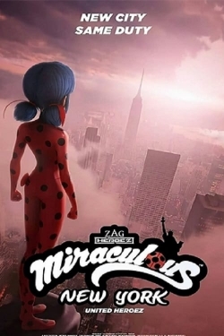 Watch Miraculous World: New York, United HeroeZ movies free hd online