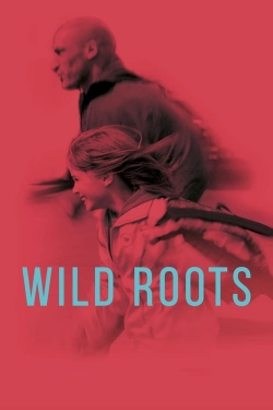 Watch Wild Roots movies free hd online