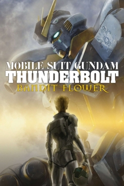 Watch Mobile Suit Gundam Thunderbolt: Bandit Flower movies free hd online