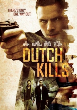 Watch Dutch Kills movies free hd online