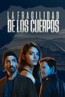 Watch La fragilidad de los cuerpos movies free hd online