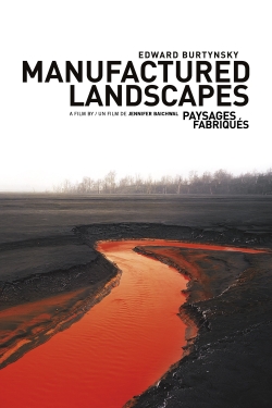 Watch Manufactured Landscapes movies free hd online