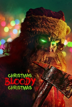 Watch Christmas Bloody Christmas movies free hd online