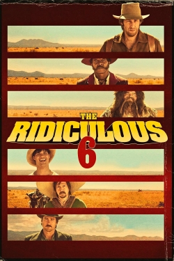 Watch The Ridiculous 6 movies free hd online