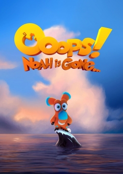 Watch Ooops! Noah is Gone... movies free hd online