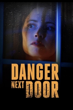 Watch The Danger Next Door movies free hd online