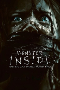 Watch Monster Inside: America's Most Extreme Haunted House movies free hd online