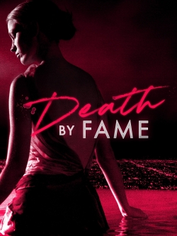 Watch Death by Fame movies free hd online