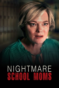 Watch Nightmare School Moms movies free hd online