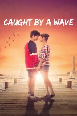 Watch Caught by a Wave movies free hd online